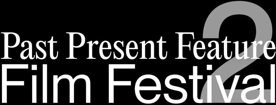 Past Present Feature Film Festival 2